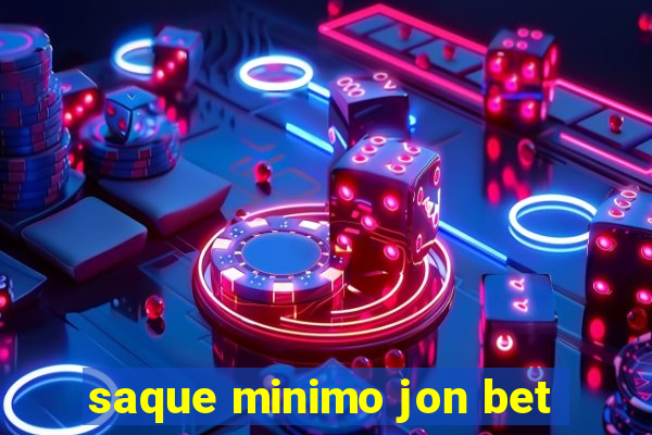 saque minimo jon bet